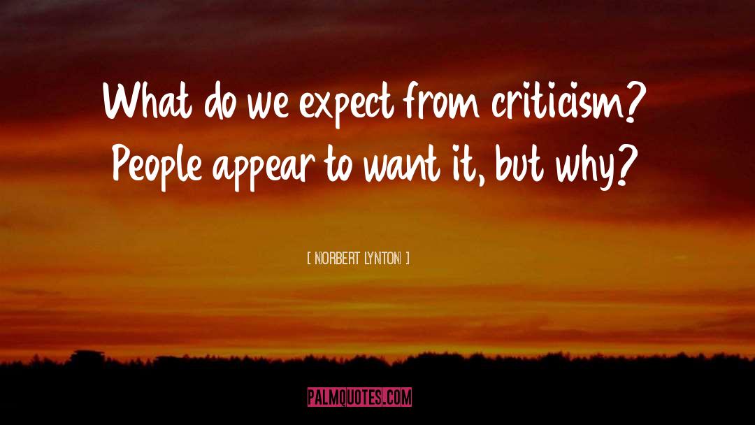 Norbert Lynton Quotes: What do we expect from