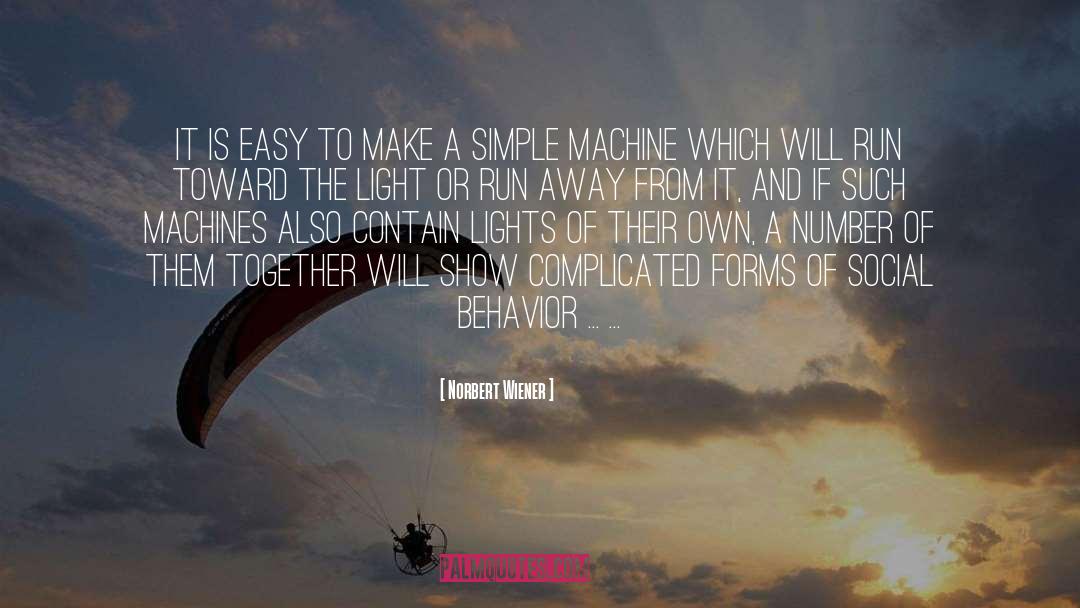 Norbert Wiener Quotes: It is easy to make