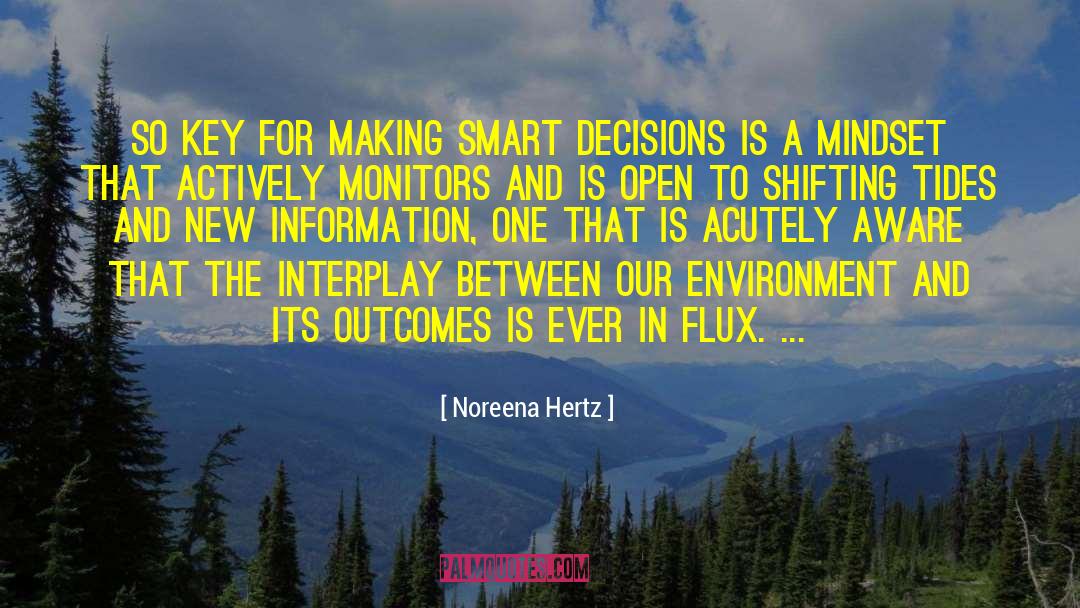 Noreena Hertz Quotes: So key for making smart