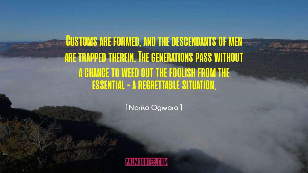 Noriko Ogiwara Quotes: Customs are formed, and the