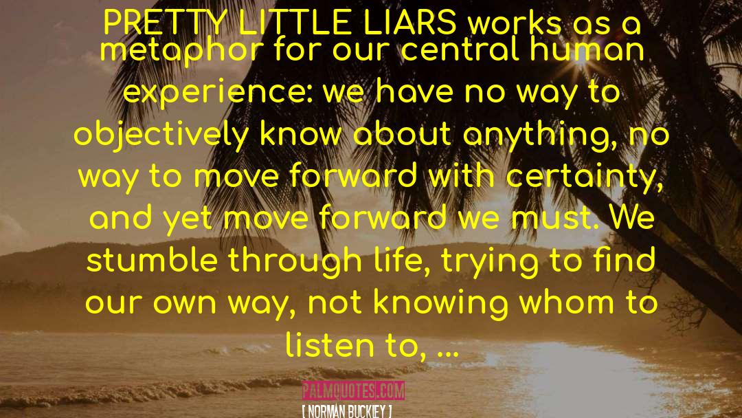 Norman Buckley Quotes: PRETTY LITTLE LIARS works as