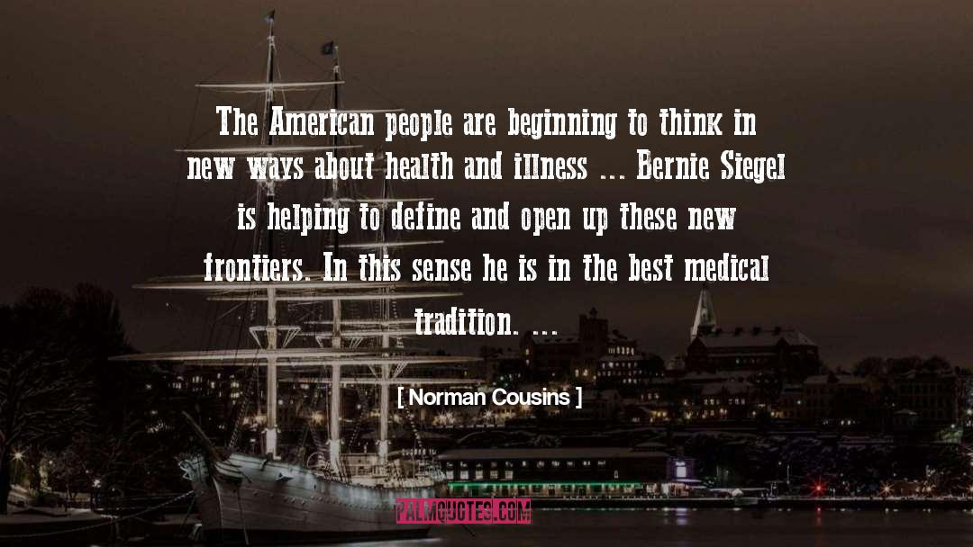 Norman Cousins Quotes: The American people are beginning