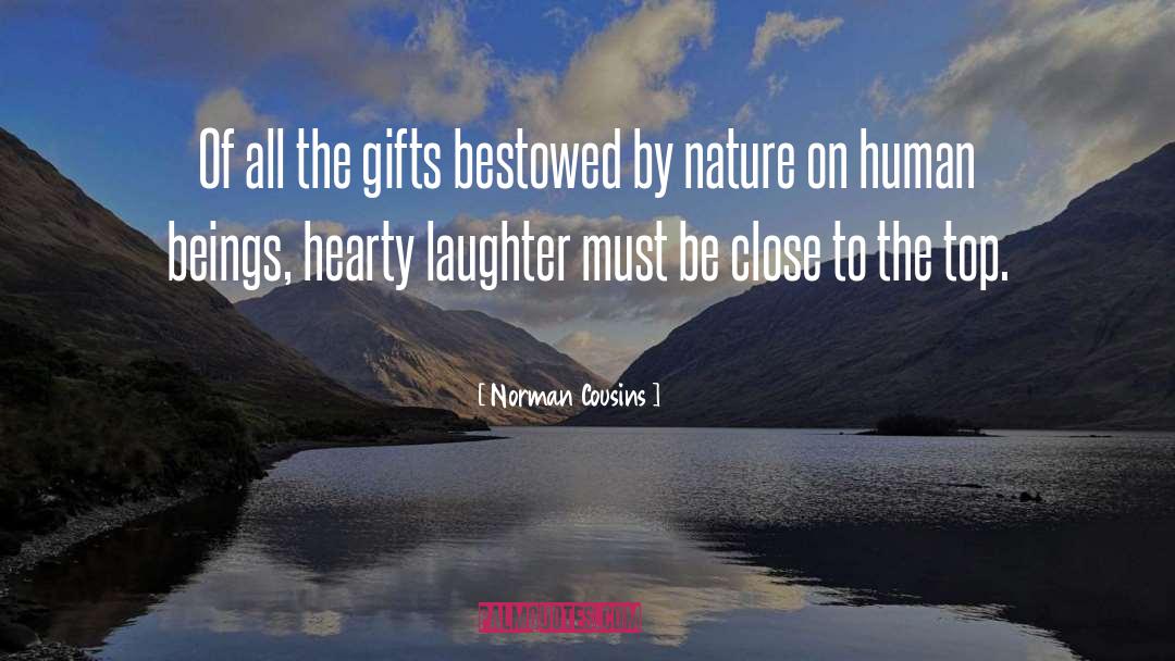 Norman Cousins Quotes: Of all the gifts bestowed