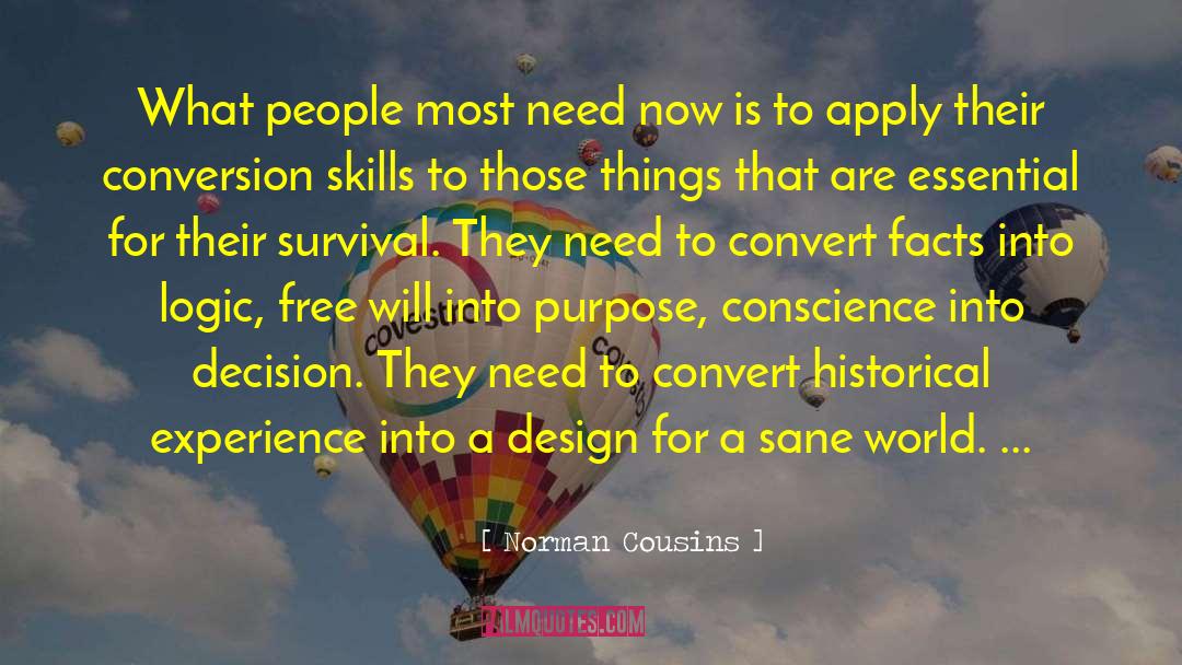 Norman Cousins Quotes: What people most need now