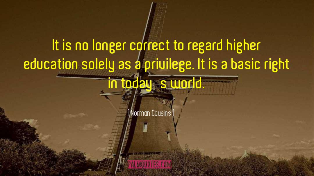 Norman Cousins Quotes: It is no longer correct