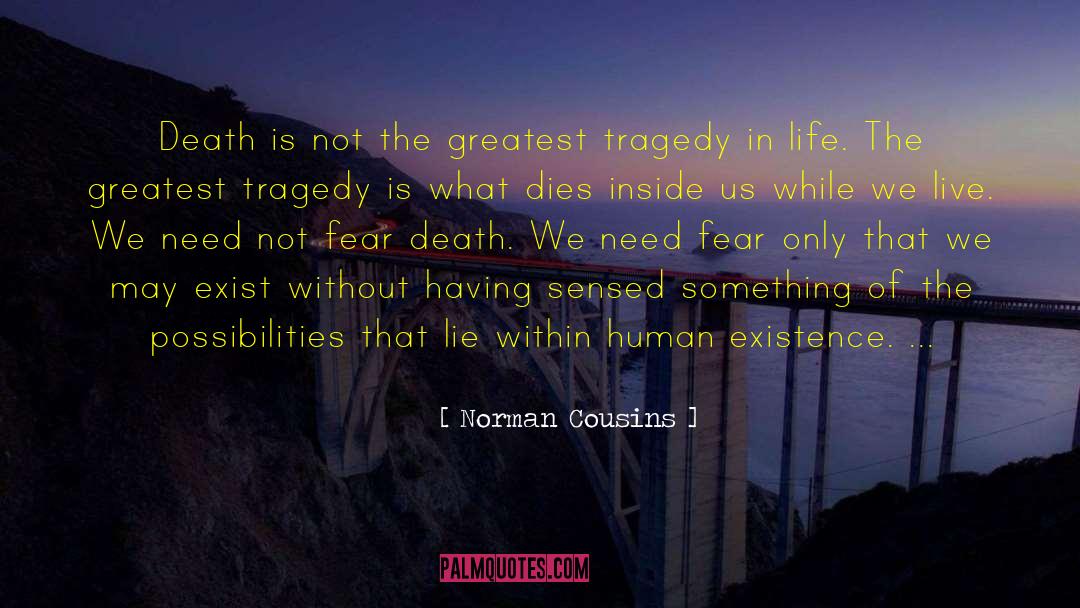 Norman Cousins Quotes: Death is not the greatest