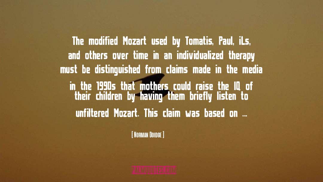 Norman Doidge Quotes: The modified Mozart used by