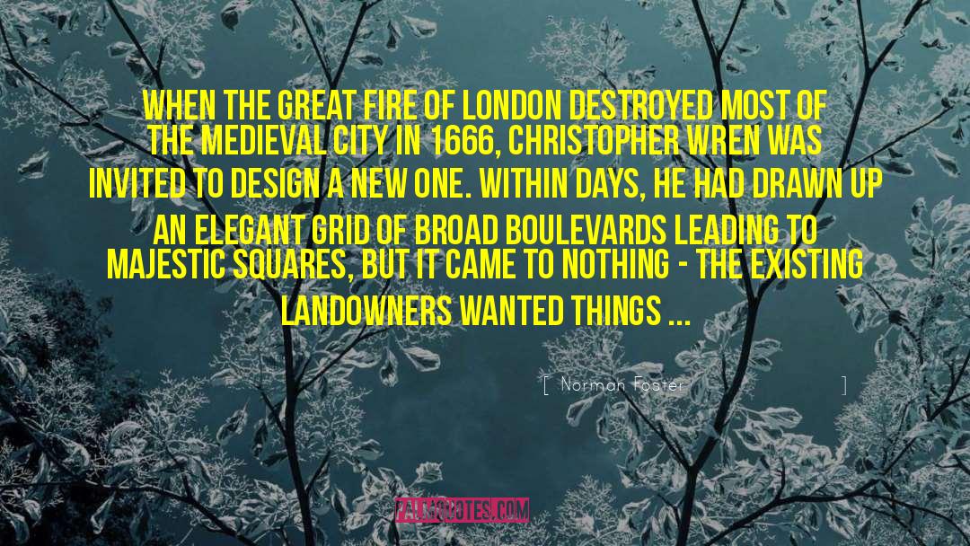 Norman Foster Quotes: When the Great Fire of