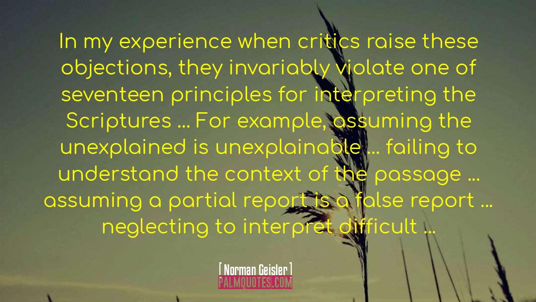 Norman Geisler Quotes: In my experience when critics