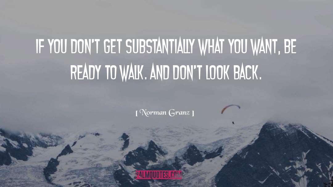 Norman Granz Quotes: If you don't get substantially