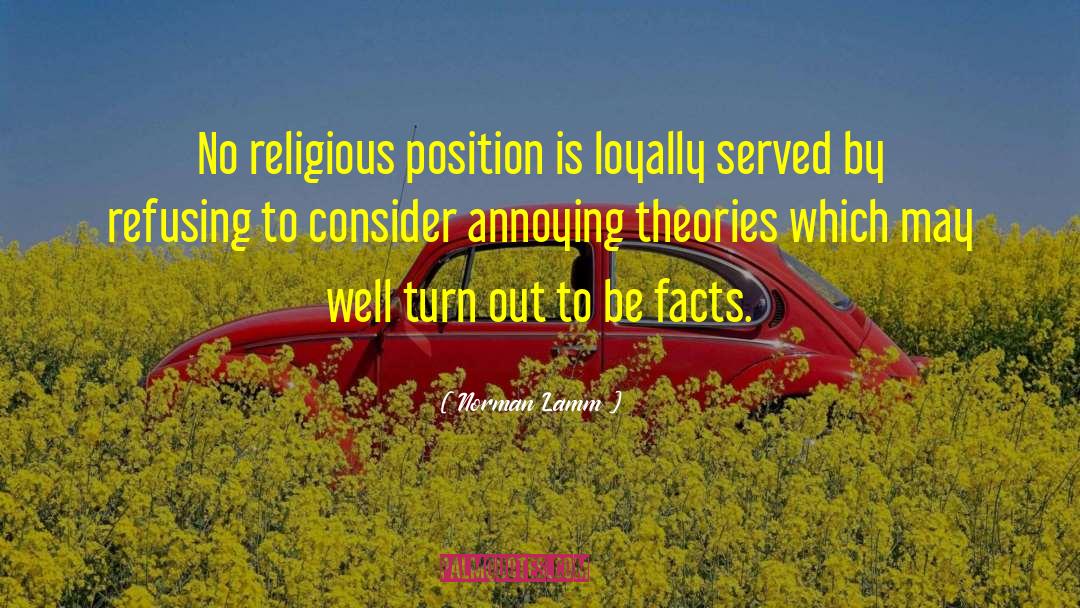 Norman Lamm Quotes: No religious position is loyally