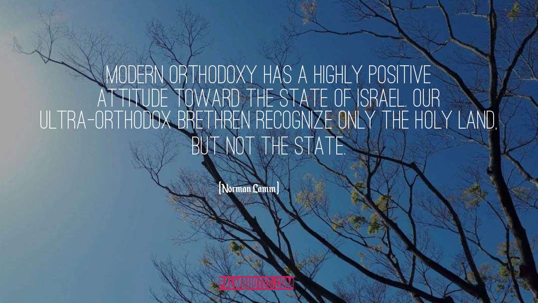 Norman Lamm Quotes: Modern Orthodoxy has a highly