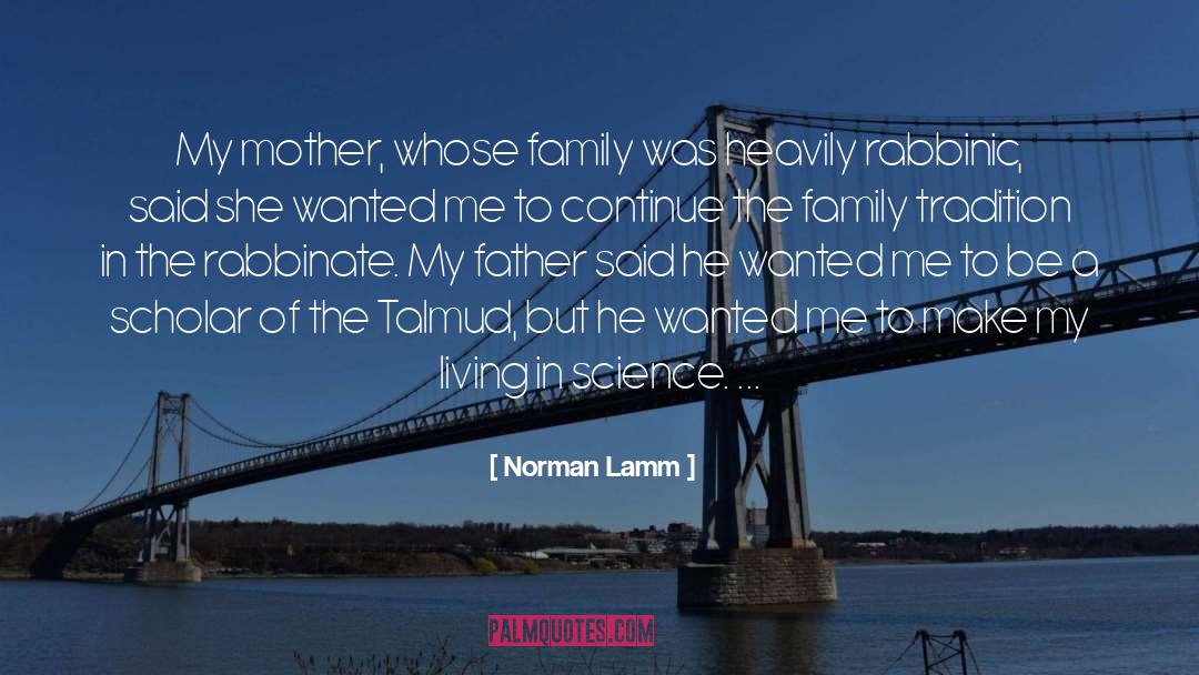 Norman Lamm Quotes: My mother, whose family was