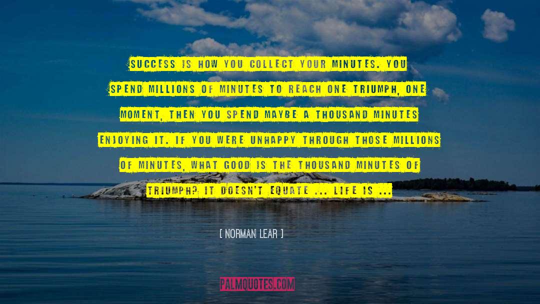 Norman Lear Quotes: Success is how you collect