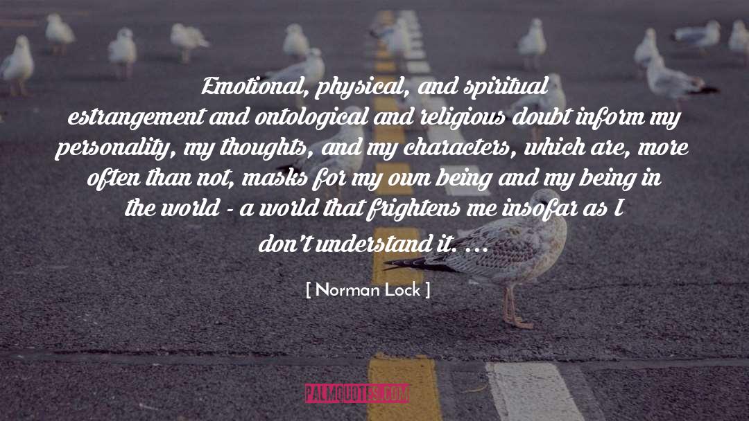 Norman Lock Quotes: Emotional, physical, and spiritual estrangement