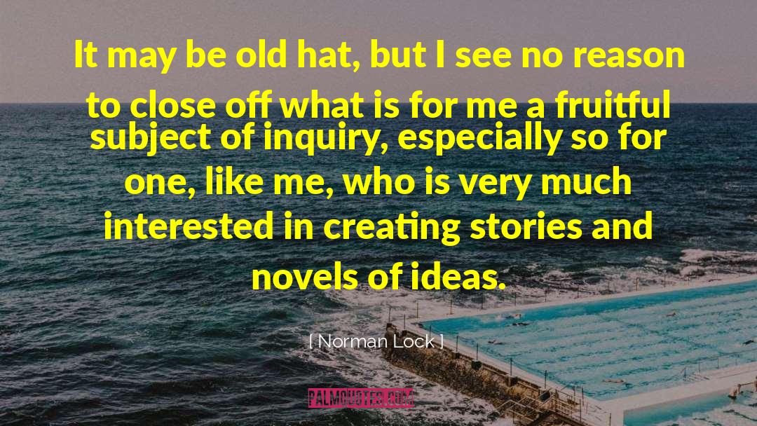 Norman Lock Quotes: It may be old hat,