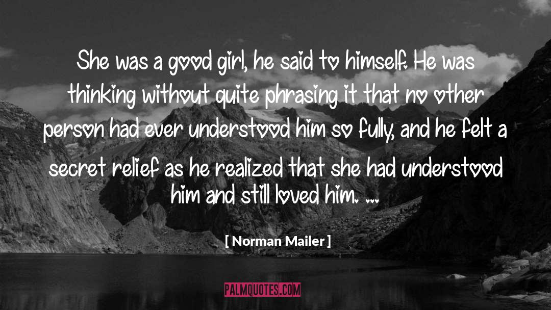 Norman Mailer Quotes: She was a good girl,