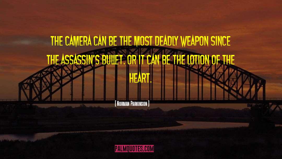 Norman Parkinson Quotes: The camera can be the