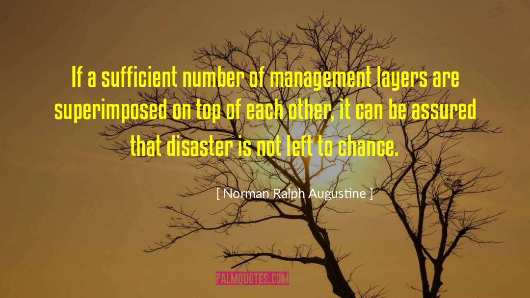 Norman Ralph Augustine Quotes: If a sufficient number of