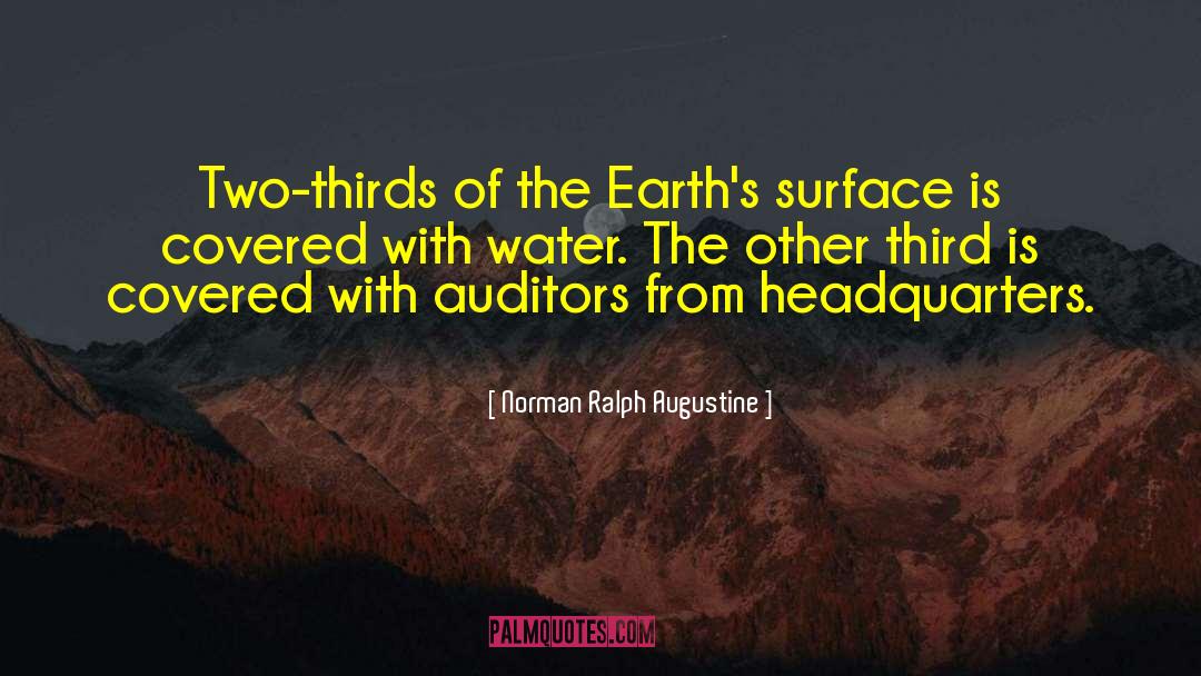 Norman Ralph Augustine Quotes: Two-thirds of the Earth's surface