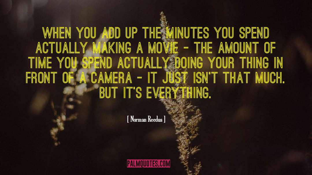Norman Reedus Quotes: When you add up the
