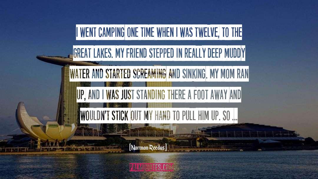 Norman Reedus Quotes: I went camping one time