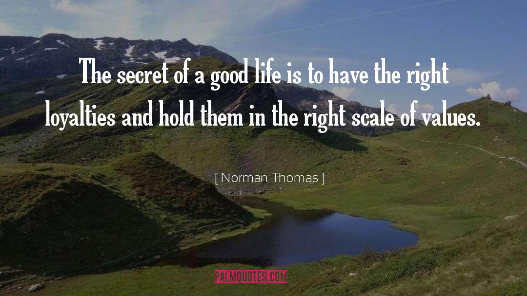 Norman Thomas Quotes: The secret of a good