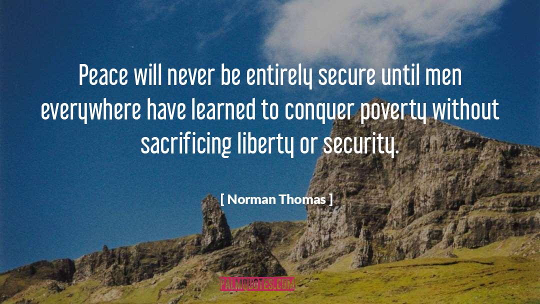 Norman Thomas Quotes: Peace will never be entirely