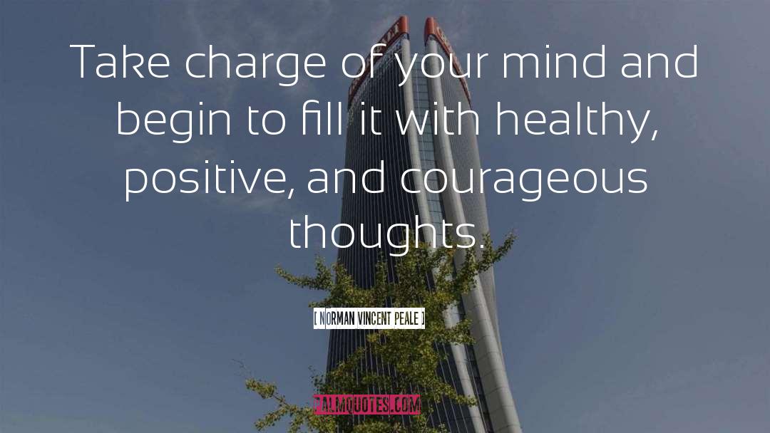 Norman Vincent Peale Quotes: Take charge of your mind