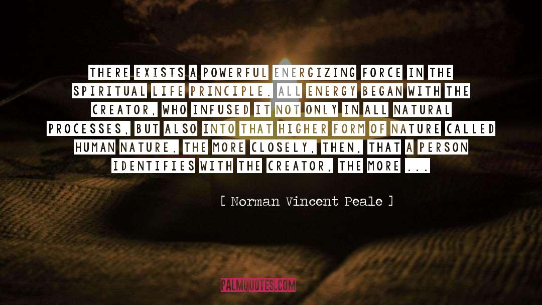 Norman Vincent Peale Quotes: There exists a powerful energizing