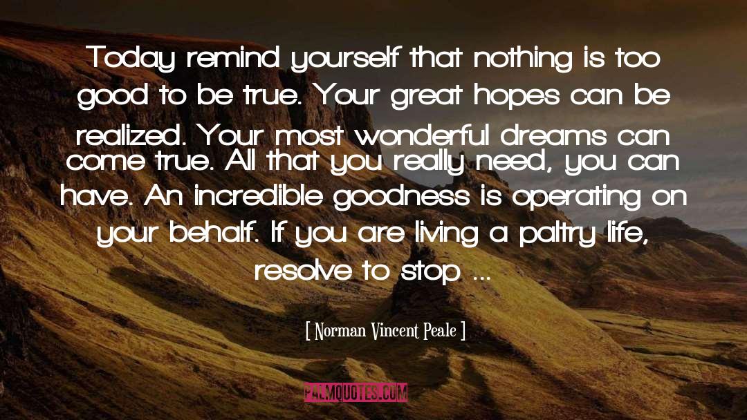 Norman Vincent Peale Quotes: Today remind yourself that nothing