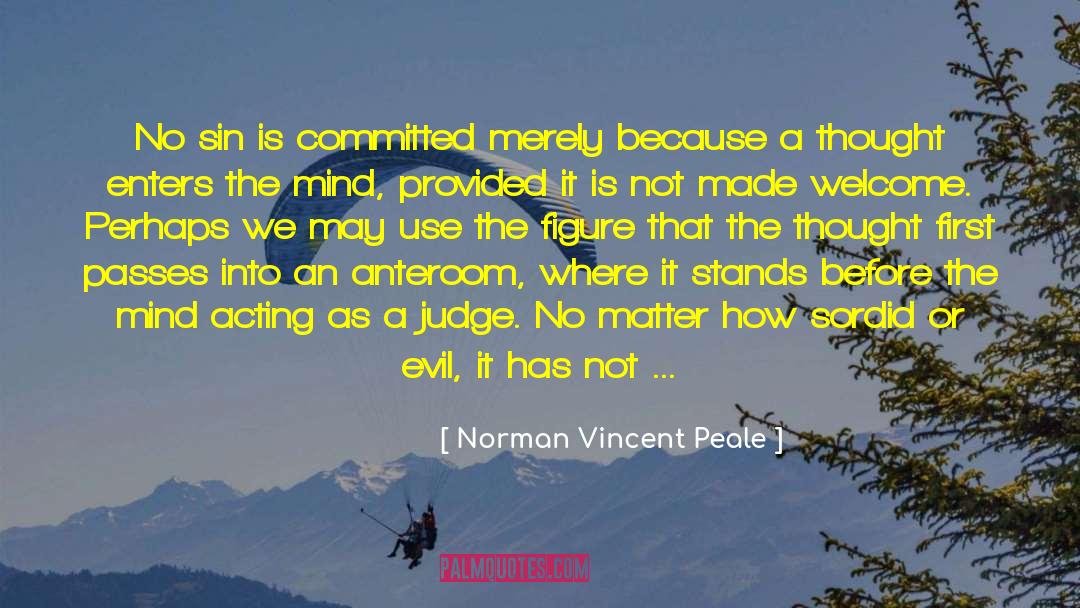 Norman Vincent Peale Quotes: No sin is committed merely