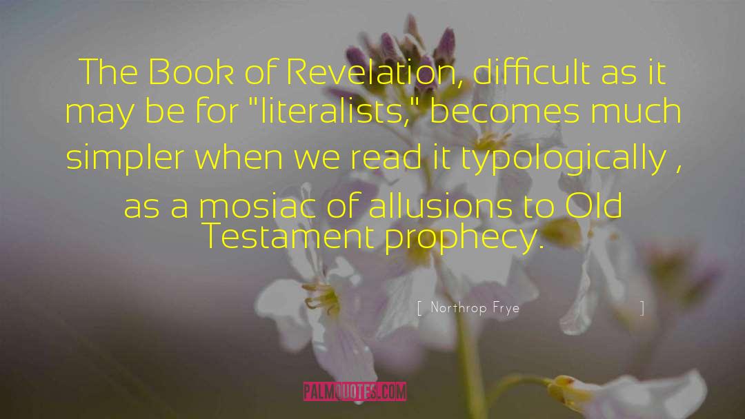 Northrop Frye Quotes: The Book of Revelation, difficult