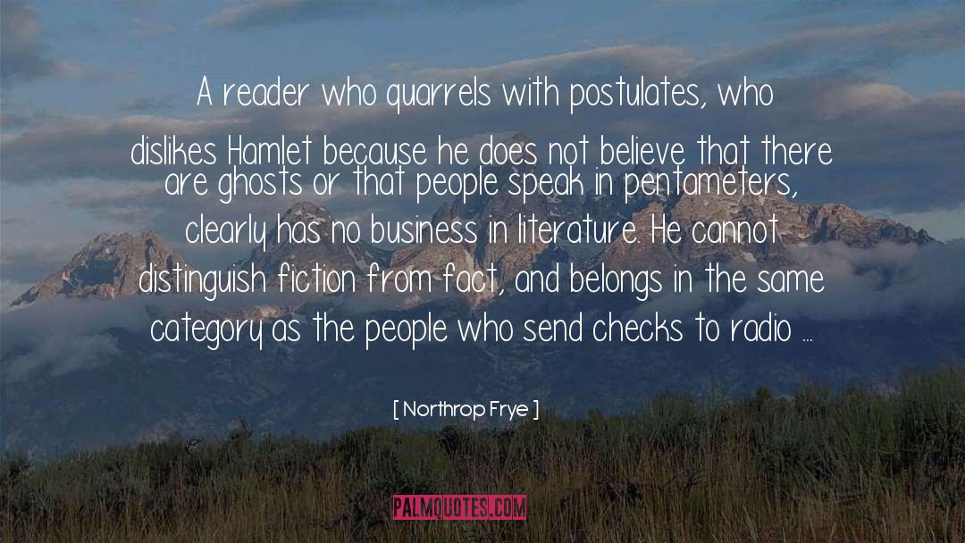 Northrop Frye Quotes: A reader who quarrels with