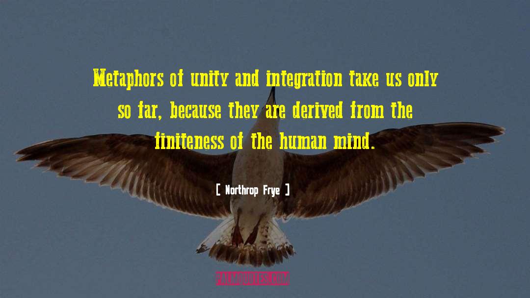 Northrop Frye Quotes: Metaphors of unity and integration