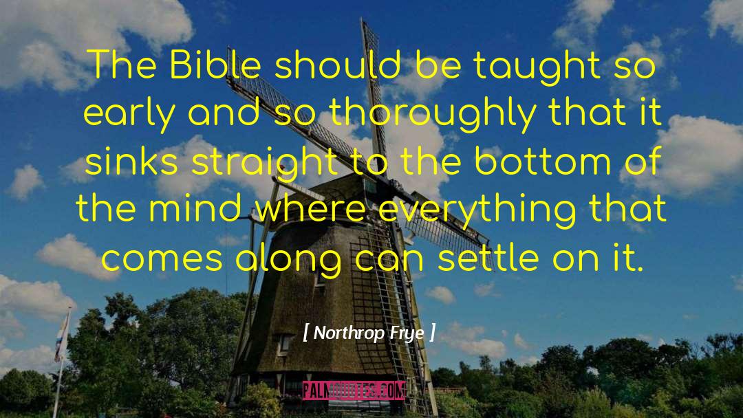 Northrop Frye Quotes: The Bible should be taught