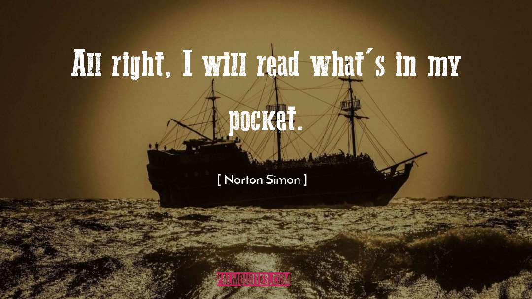 Norton Simon Quotes: All right, I will read