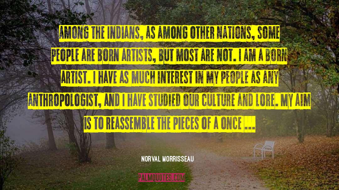 Norval Morrisseau Quotes: Among the Indians, as among