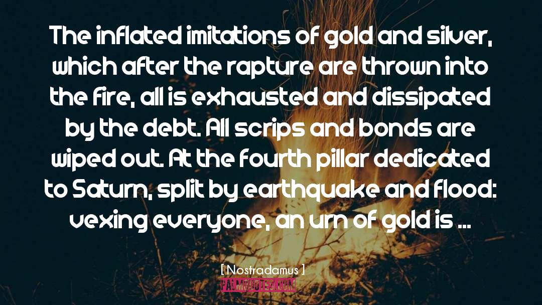 Nostradamus Quotes: The inflated imitations of gold