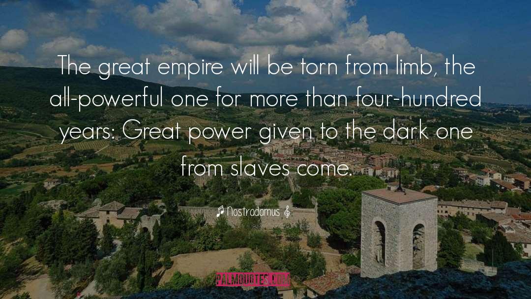 Nostradamus Quotes: The great empire will be