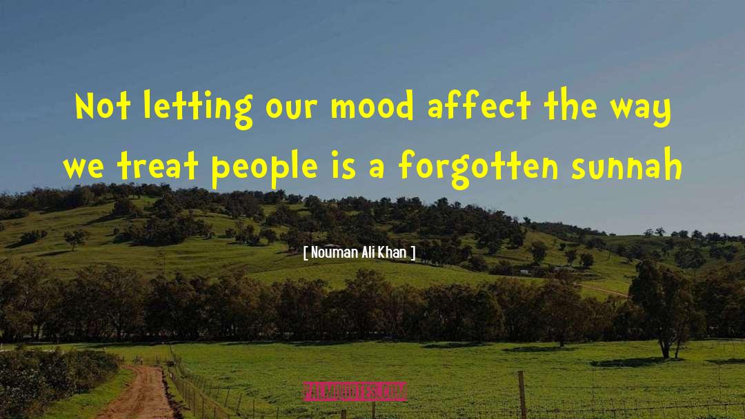 Nouman Ali Khan Quotes: Not letting our mood affect