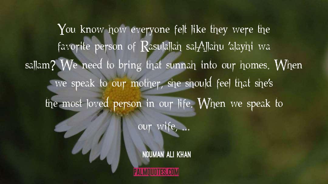 Nouman Ali Khan Quotes: You know how everyone felt