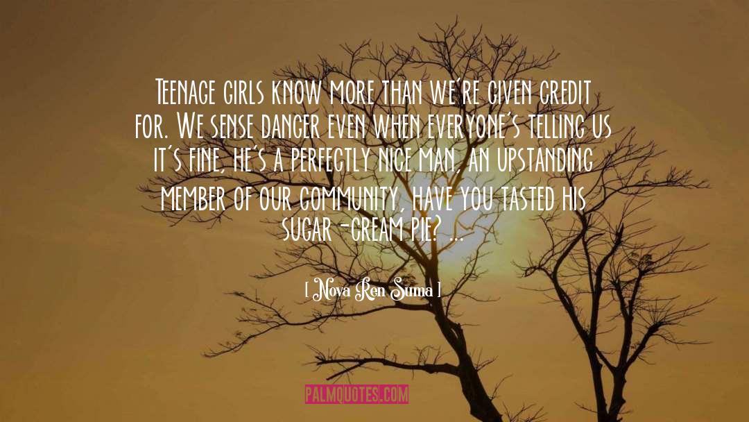 Nova Ren Suma Quotes: Teenage girls know more than