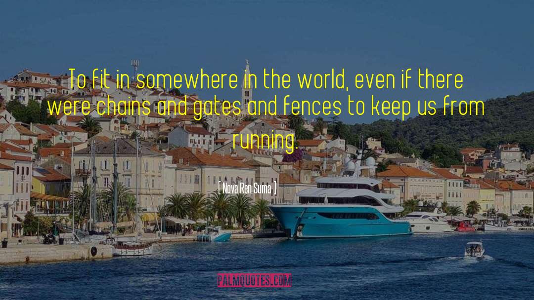 Nova Ren Suma Quotes: To fit in somewhere in