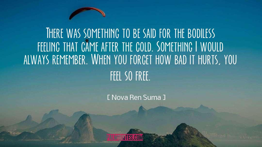 Nova Ren Suma Quotes: There was something to be