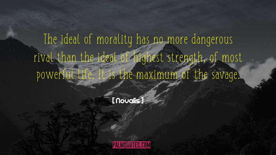 Novalis Quotes: The ideal of morality has