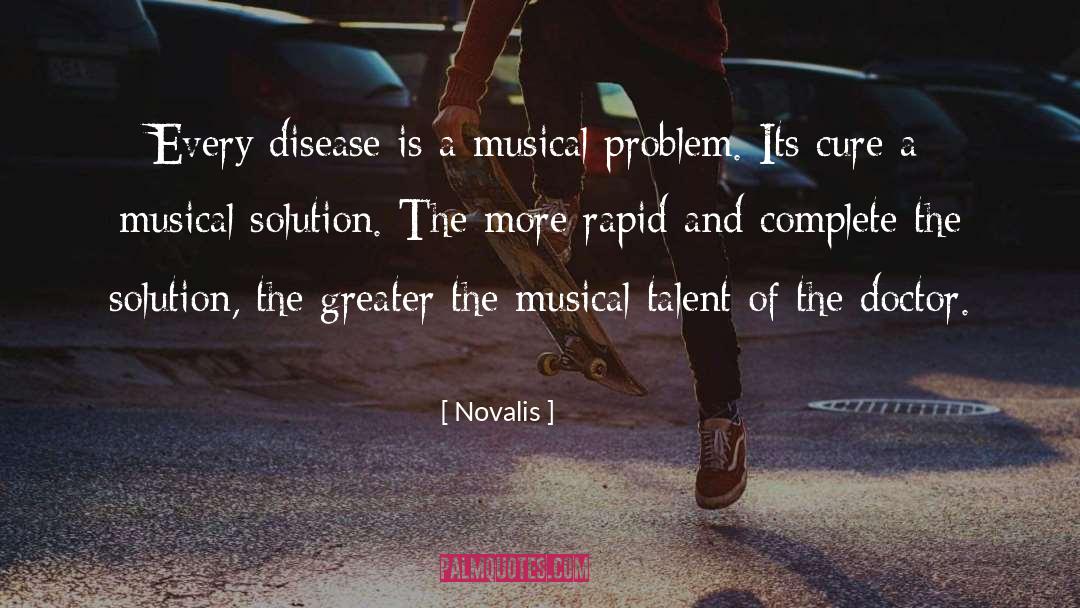 Novalis Quotes: Every disease is a musical