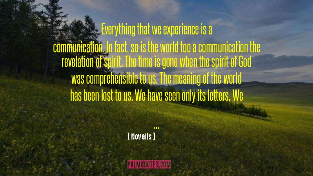 Novalis Quotes: Everything that we experience is