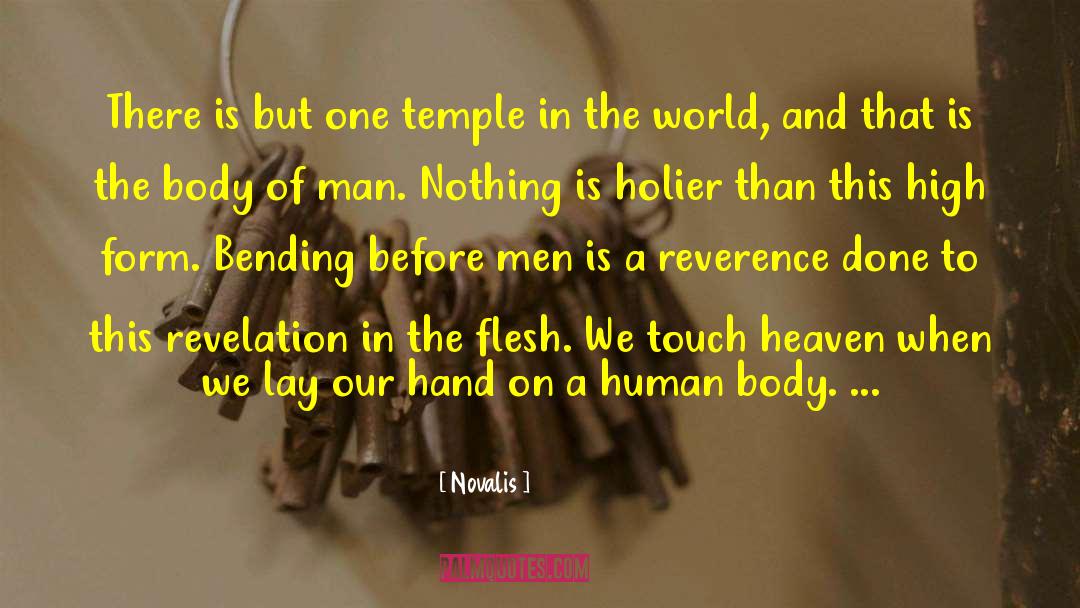 Novalis Quotes: There is but one temple