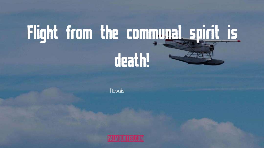 Novalis Quotes: Flight from the communal spirit